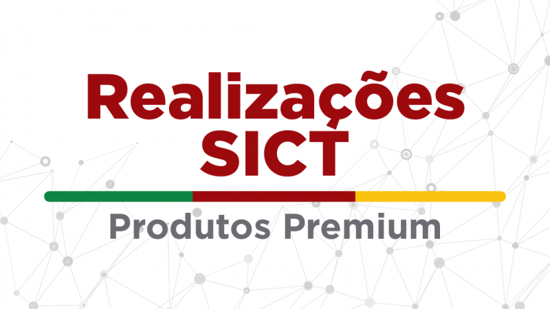 card escrito "Realizações SICT Produtos Premium"